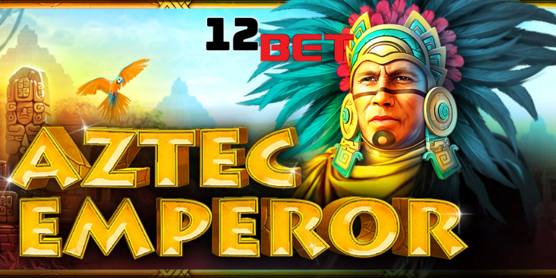 Trải Nghiệm Vòng Quay Hũ Fortunes of the Aztec 12Bet Vạn Người Mê 1 Giới thiệu game slot Fortunes of the Aztec 12Bet