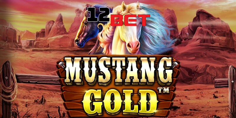 Chinh Phục Game Quay Hũ Mustang Gold 12Bet Vạn Người Mê 1 Một vài nét về Mustang Gold